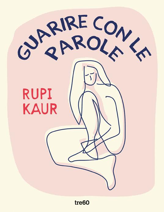 Rupi Kaur Guarire con le parole